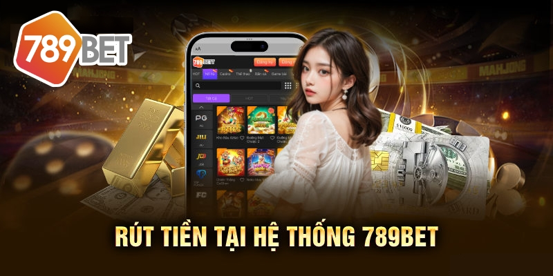 Rút tiền 789bet 